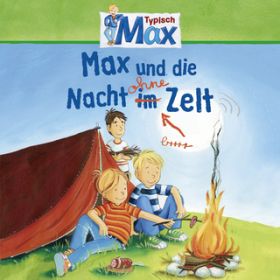 Ao - 09: Max und die Nacht ohne Zelt / Max