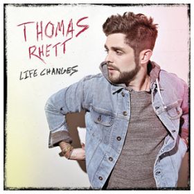 Ao - Life Changes / Thomas Rhett
