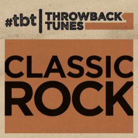 Ao - Throwback Tunes: Classic Rock / @AXEA[eBXg