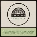 Long As I Can See The Light ^ Have You Ever Seen The Rain