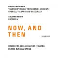 Maderna  Berio: Now, And Then