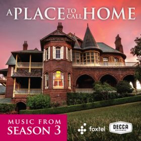 Ao - A Place To Call Home (Season 3 / Original TV Soundtrack) / @AXEA[eBXg