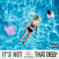 Ao - It's Not That Deep / Olivia O'Brien