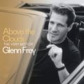 Above The Clouds The Very Best Of Glenn Frey