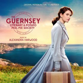 Ao - The Guernsey Literary And Potato Peel Pie Society (Original Motion Picture Soundtrack) / Alexandra Harwood