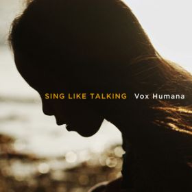 アルバム - Vox Humana / SING LIKE TALKING