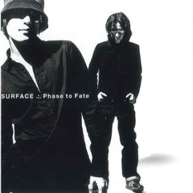 アルバム - Phase to Fate / SURFACE