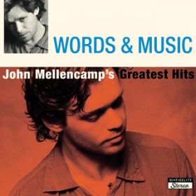 Ao - Words & Music: John Mellencamp's Greatest Hits / WELv