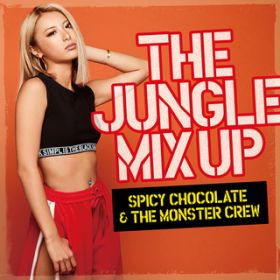 WvUP feat. J-REXXX / SPICY CHOCOLATE  THE MONSTER CREW
