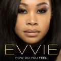 Evvie McKinney̋/VO - How Do You Feel