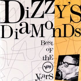 Ao - Dizzy's Diamonds - Best Of The Verve Years / fBW[EKXs[
