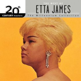 Ao - 20th Century Masters: The Millennium Collection: Best Of Etta James (Reissue) / G^EWF[X