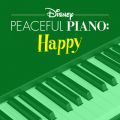 Ao - Disney Peaceful Piano: Happy / fBYj[Es[XtEsAm^Disney