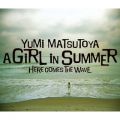 アルバム - A GIRL IN SUMMER / 松任谷由実