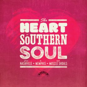Ao - The Heart Of Southern Soul: From Nashville To Memphis And Muscle Shoals / @AXEA[eBXg