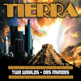Tierra- Two Worlds "Dos Mundos" (Album Version) / Tierra