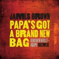 WF[XEuE̋/VO - Papa's Got A Brand New Bag (knownwolf - Agami Remix)