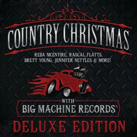 Ao - Country Christmas With Big Machine Records (Deluxe Edition) / @AXEA[eBXg