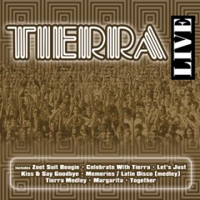 Let's Just Kiss  Say Goodbye (LIVE) / Tierra