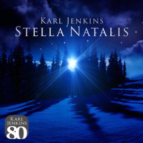 Jenkins: Stella Natalis - XIID Jubilate Deo / J[EWFLX/Marylebone Camerata/Adiemus Singers/elu/A\EoT/Zands Duggan/WfB K.WFLX