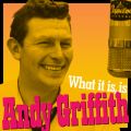 What It Is, Is Andy Griffith (Andy's Greatest Comedy Monologues  Old-Timey Songs)