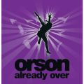 Ao - Already Over / Orson