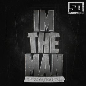 I'm The Man featD Sonny Digital / 50Zg