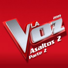 Ao - La Voz 2019 - Asaltos 2 (PtD 2 ^ En Directo En La Voz ^ 2019) / @AXEA[eBXg