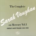 The Complete Sarah Vaughan On Mercury VolD1 - Great Jazz Years; 1954-1956