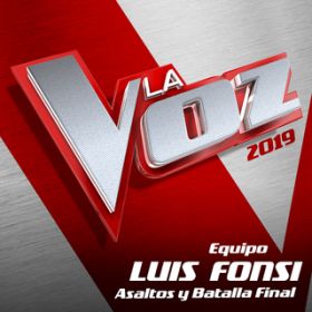 Ao - La Voz 2019 - Equipo Luis Fonsi - Asaltos Y Batalla Final (En Directo En La Voz ^ 2019) / @AXEA[eBXg