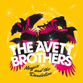 Never Been Alive / The Avett Brothers