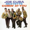 Ao - Comin' At You / Joe Cuba Sextette