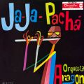 Ao - Ja Ja Pacha / Orquesta Aragon
