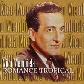 Romance Tropical / Nico Membiela