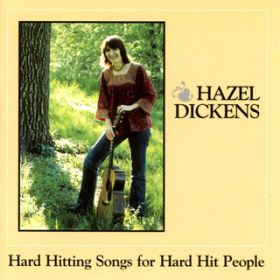 Ao - Hard Hitting Songs For Hard Hit People / Hazel Dickens