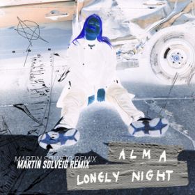Lonely Night (Martin Solveig Remix) / ALMA