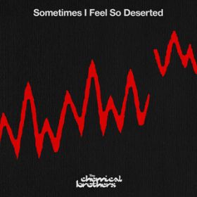 Sometimes I Feel So Deserted (Radio Edit) / P~JEuU[Y