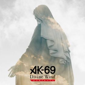 Divine Wind -KAMIKAZE- / AK-69