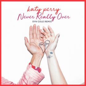 Never Really Over (Syn Cole Remix) / PCeBEy[