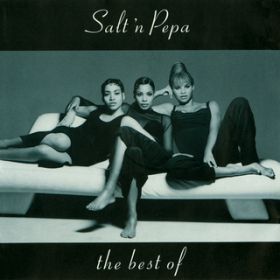 Ao - The Best Of Salt-N-Pepa / \gEEyp[