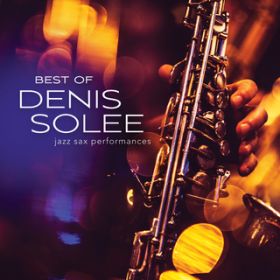 Ao - Best Of Denis Solee: Jazz Sax Performances / fjXE\[