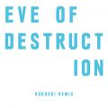 P~JEuU[Y̋/VO - Eve Of Destruction (KOKOKO! Remix)