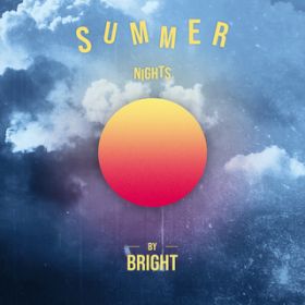 Summer Nights / Bright