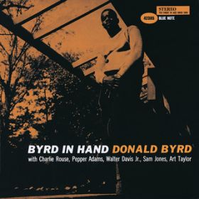 Ao - Byrd In Hand featD Charlie Rose^Pepper Adams^Walter Davis JrD^Sam Jones^Art Taylor (Remastered 2003) / hihEo[h