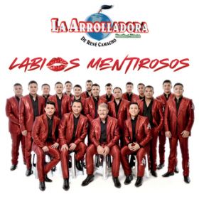 Labios Mentirosos / La Arrolladora Banda El Lim n De Ren  Camacho