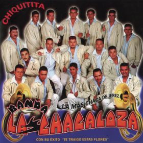 Ao - Chiquitita / Banda La Chacaloza De Jerez Zacatecas