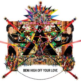 アルバム - High Off Your Love / Beni