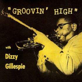 All The Things You Are / Dizzy Gillespie Sextet