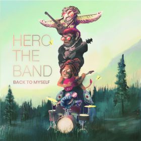 Back to Myself / Hero The Band