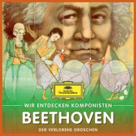 Ao - Wir entdecken Komponisten: Ludwig van Beethoven - Der verlorene Groschen / Will Quadflieg